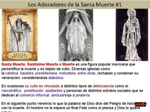 Los Adoradores de la Santa Muerte 1 Santa