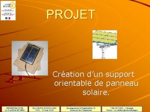 PROJET Cration dun support orientable de panneau solaire