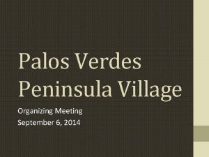 Palos Verdes Peninsula Village Organizing Meeting September 6