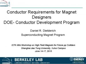 Conductor Requirements for Magnet Designers DOE Conductor Development