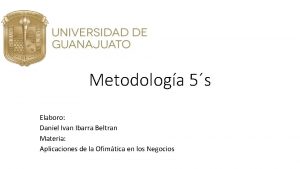 Metodologa 5s Elaboro Daniel Ivan Ibarra Beltran Materia