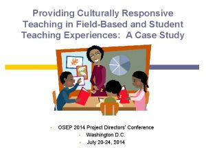Providing Culturally Responsive Teaching in FieldBased and Student