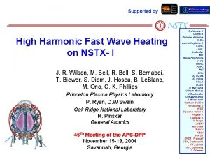 Supported by High Harmonic Fast Wave Heating on