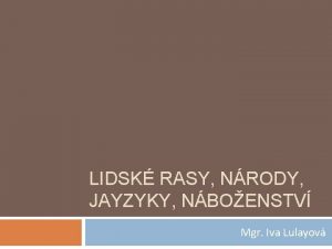 LIDSK RASY NRODY JAYZYKY NBOENSTV Mgr Iva Lulayov