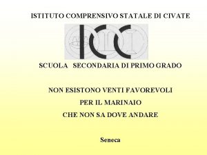 ISTITUTO COMPRENSIVO STATALE DI CIVATE SCUOLA SECONDARIA DI