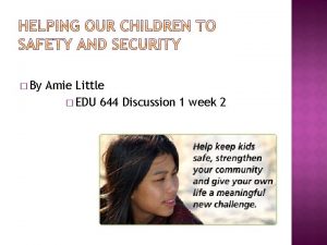 By Amie Little EDU 644 Discussion 1 week
