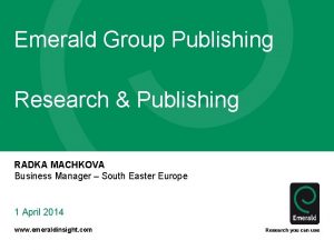 Emerald Group Publishing Research Publishing RADKA MACHKOVA Business