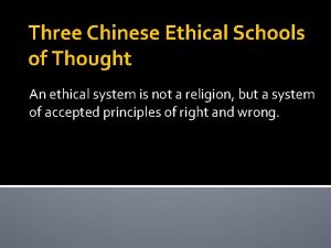 Three Chinese Ethical Schools of Thought An ethical