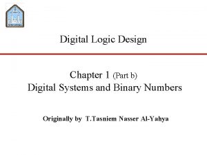 Digital Logic Design Chapter 1 Part b Digital