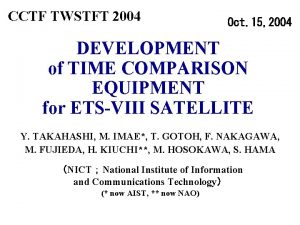 CCTF TWSTFT 2004 Oct 15 2004 DEVELOPMENT of