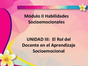 Mdulo II Habilidades Socioemocionales UNIDAD III El Rol