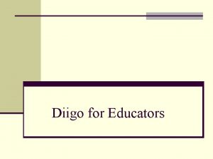 Diigo for Educators Diigo Digest of Internet Information