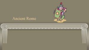 Ancient Rome Film Ancient Romes Accomplishments https www