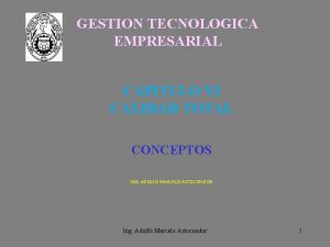 GESTION TECNOLOGICA EMPRESARIAL CAPITULO VI CALIDAD TOTAL CONCEPTOS