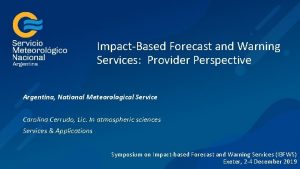 ImpactBased Forecast and Warning Services Provider Perspective Argentina