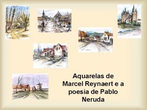 Aquarelas de Marcel Reynaert e a poesia de