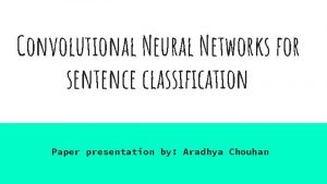 Convolutional Neural Networks for sentence classification Paper presentation