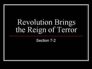 Revolution Brings the Reign of Terror Section 7