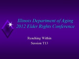 Illinois Department of Aging 2012 Elder Rights Conference