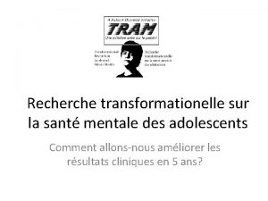 Recherche transformationelle sur la sant mentale des adolescents
