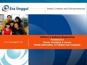 Software Software Engineering Pertemuan4 Dosen Kundang K Juman