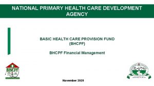 NATIONAL PRIMARY HEALTH CARE DEVELOPMENT AGENCY BASIC HEALTH