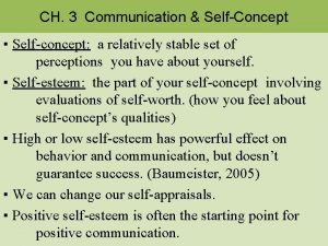 CH 3 Communication SelfConcept Selfconcept a relatively stable