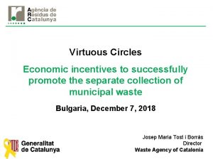 Virtuous Circles Economic incentives to successfully promote the