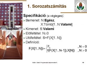 1 Sorozatszmts Specifikci a vgleges Bemenet ELTE N