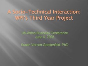 A SocioTechnical Interaction WPIs Third Year Project USAfrica