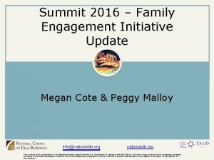 Summit 2016 Family Engagement Initiative Update Megan Cote