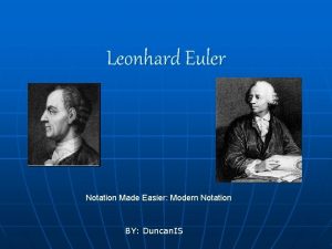 Leonhard Euler Notation Made Easier Modern Notation BY