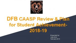 DFB CAASP Review Plan for Student Achievement 2018