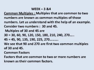 WEEK 3 4 Common Multiples Multiples that are