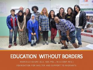 EDUCATION WITHOUT BORDERS MARCELLE BUGRE B A SOC