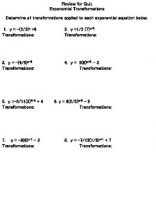 Review for Quiz Exponential Transformations Determine all transformations