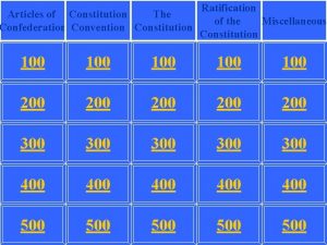 Articles of Constitution The Confederation Convention Constitution Ratification