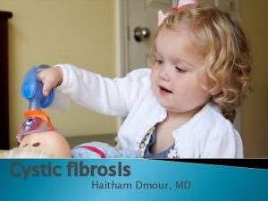 Cystic fibrosis Haitham Dmour MD Introduction AR disorder