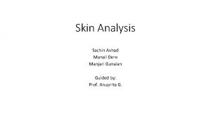 Skin Analysis Sachin Avhad Manali Dere Manjari Gunalan