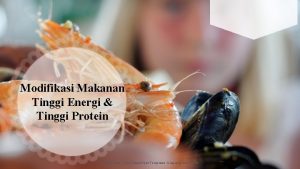 Modifikasi Makanan Tinggi Energi Tinggi Protein ALLPPT com