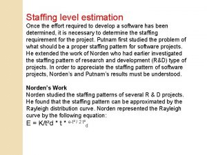 Staffing level estimation