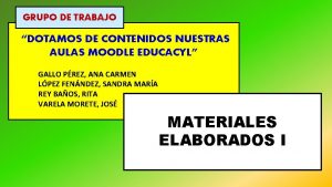 GRUPO DE TRABAJO DOTAMOS DE CONTENIDOS NUESTRAS AULAS