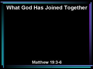 What God Has Joined Together Matthew 19 3