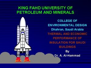 KING FAHD UNIVERSITY OF PETROLEUM AND MINERALS COLLEGE