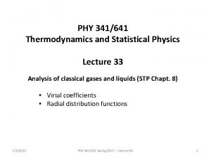 PHY 341641 Thermodynamics and Statistical Physics Lecture 33