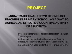 PROJECT NONTRADITIONAL FORMS OF ENGLISH TEACHING IN PRIMARY