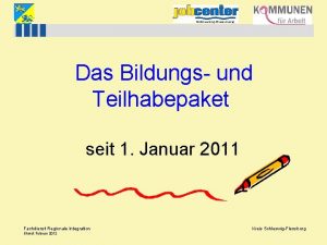 Das Bildungs und Teilhabepaket seit 1 Januar 2011