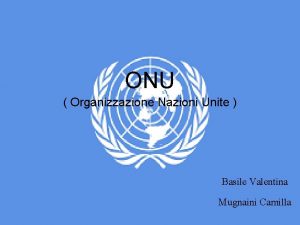 ONU Organizzazione Nazioni Unite Basile Valentina Mugnaini Camilla