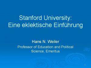 Stanford University Eine eklektische Einfhrung Hans N Weiler