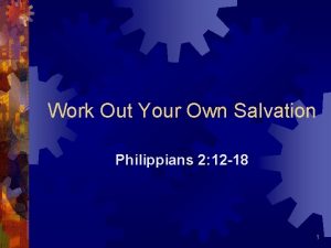 Work Out Your Own Salvation Philippians 2 12